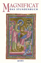 MAGNIFICAT Juli 2014 (als digitale Ausgabe) Thema des Monats Juli: Jesus. Der Arzt