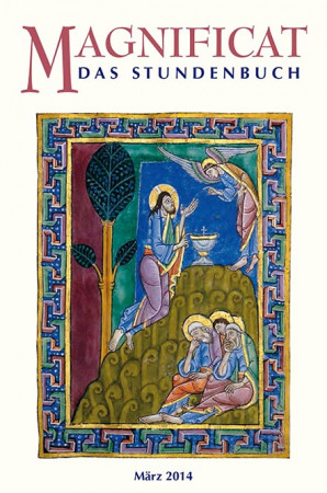 MAGNIFICAT März 2014 (als digitale Ausgabe) Thema des Monats März: Jesus. Der Beter