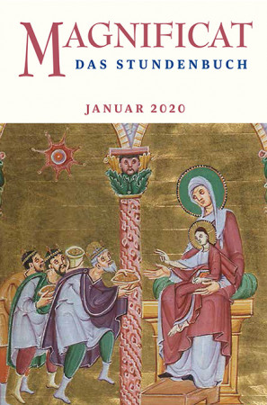 MAGNIFICAT Januar 2020 (als digitale Ausgabe) Thema des Monats: „Mit den Psalmen segnen"