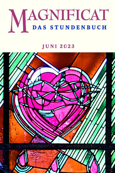 MAGNIFICAT Juni 2023 (als digitale Ausgabe) Thema des Monats: "Symbole des Glaubens: Herz und Hand