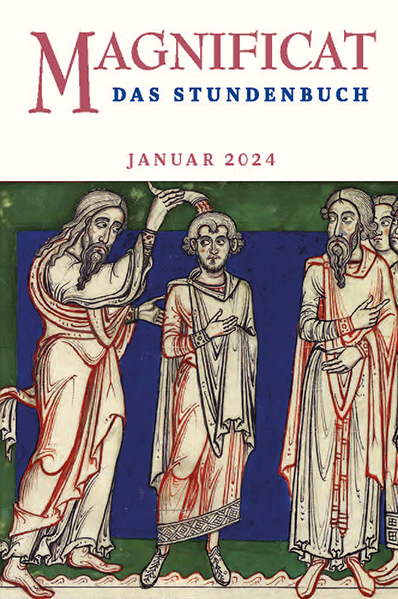 MAGNIFICAT Januar 2024 (als digitale Ausgabe) Thema des Monats: "Gottesnähe - Gottesferne: David - Erwählung"
